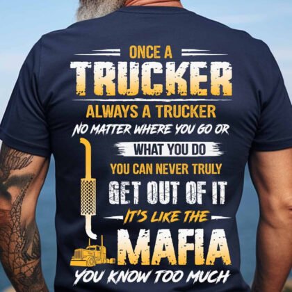 Once a Trucker Always a Trucker