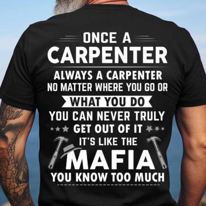 Once a Carpenter Always a Carpenter