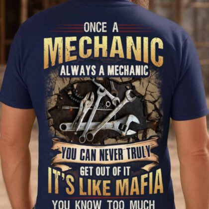 Once A Mechanic Always A Mechanic - Mafia Quote