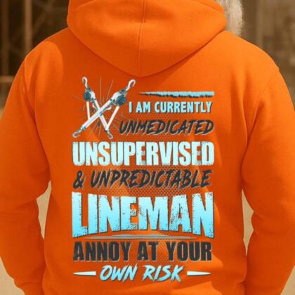 Unmedicated Lineman Quote