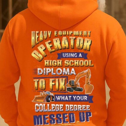 Fix What College Messed Up Heavy Equipment Operator Apparel - Bold Statement