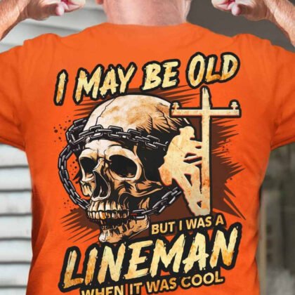 I May Be Old Lineman